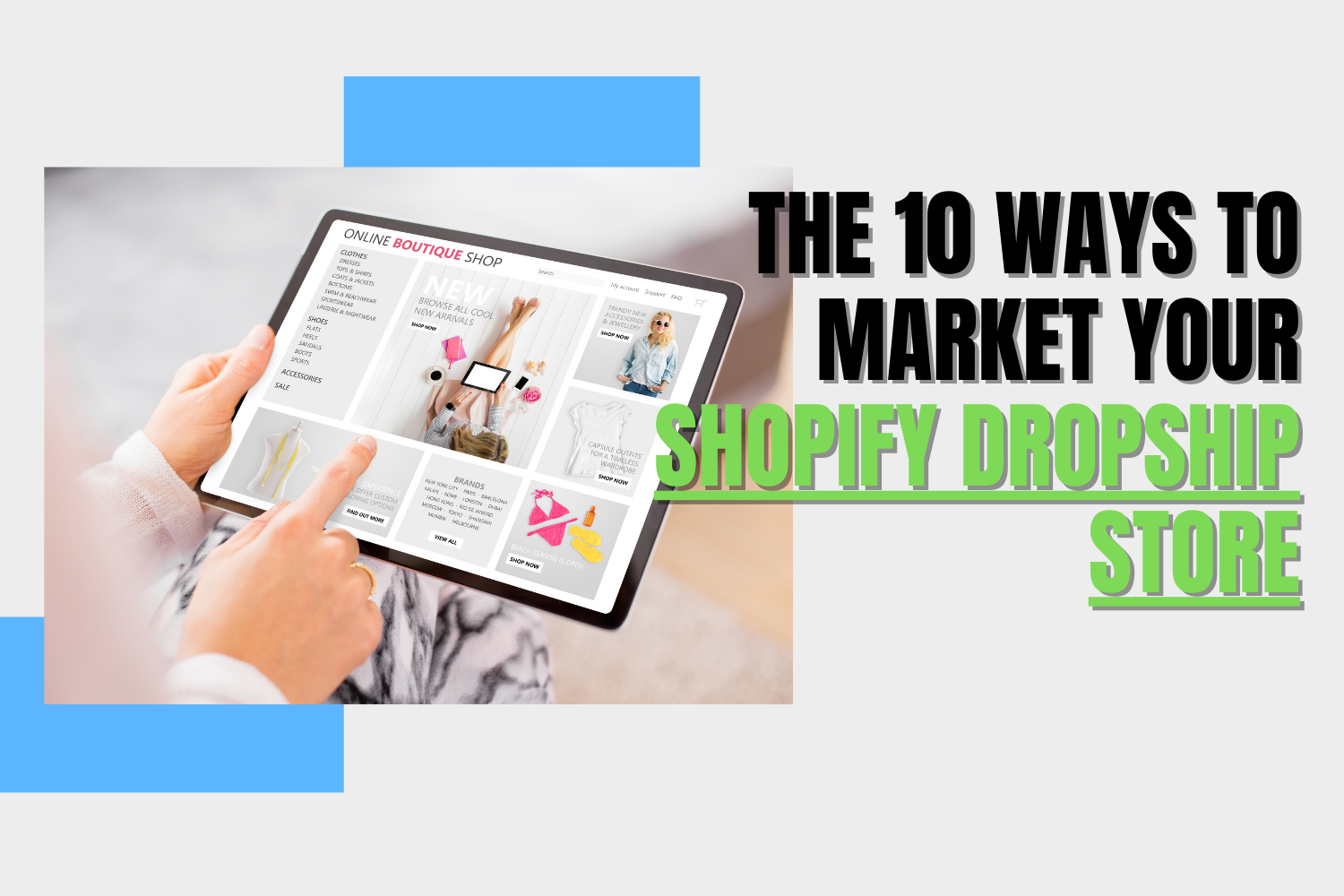 The 10 Ways to Market Your Shopify Dropship Store